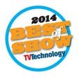 NAB 2014 Best of Show - TV Technology